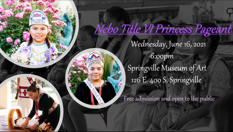 Nebo Title VI Pageant on Wednesday, June 16, at 6:00 p.m. at Springville Museum of Art