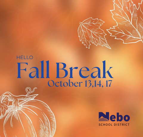 Nebo Fall Break October 13, 14, 17, 2022