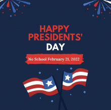 Presidents' Day, Monday, February 21, 2022 -- No School